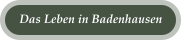 Das Leben in Badenhausen