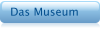 Das Museum